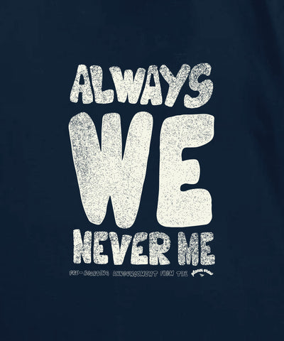 Always We Heavyweight Tee