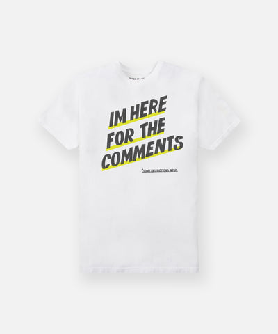 I'm Here For The Comments Tee